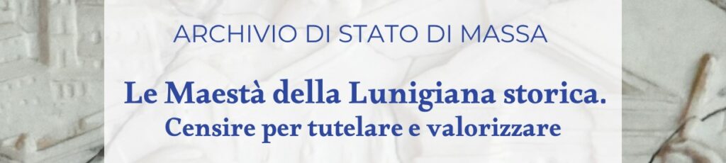 Conferenza “Le Maestà della Lunigiana storica. Censire per tutelare e valorizzare”